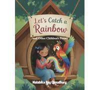 Let's Catch a Rainbow and Other Children's Poems