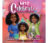 Let's Celebrate!, A Child's Journey Through Grief, Book 3