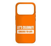 Let's Celebrate - Cheers to Life Typographie Thème Fête Coque pour iPhone 17 Pro