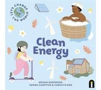 Lets Change the World Clean Energy by Megan Anderson Megan Anderson (Auteur)