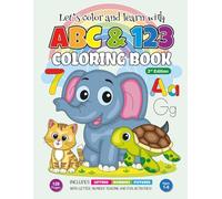 Let's color and learn with ABC & 123 COLORING BOOK - 3rd Edition: Color, Trace & Match Letters & Numbers - Early Learning Fun for Toddlers Ages 1-5