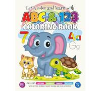 Let's color and learn with ABC & 123 COLORING BOOK: Color, Trace & Match Letters, Numbers & Shapes - Early Learning Fun for Toddlers Ages 1-5