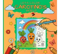 Let's color Carotino's world: Coloring book for toddlers ages 3-6 to improve fine motor skills, attention and creativity - thick lines, large ... neurodivergent kids coloring book for kids