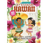Let's Color Hawaii: Color, Learn, and Discover the Aloha State!