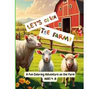 Let's Color the Farm: Fun and Easy Farm Animals Coloring Book for Kids Ages 4-8 | Cows, Horses, Chickens, Pigs and More!.