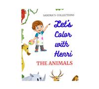 Let's Color with Henri ; The Animals