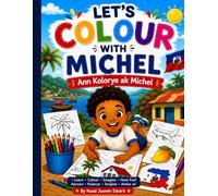 Let's color with Michel!: Inspired by Michel Leaves Haiti