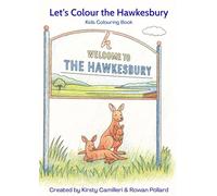 Let's Colour the Hawkesbury: A creative journey through the Hawkesbury's animals, plants and places