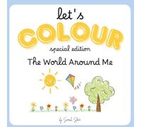 let's Colour - The World Around Me: Colouring book for Toddlers. Preschool. Kindergarden. My first Colouring Adventure. Ages 1-5.