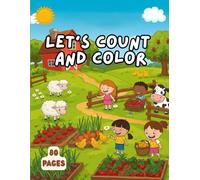 Let's Count and Color: Number Tracing Book for Preschoolers and Kids Ages 3-5 | Learn to Count, Trace Numbers, Addition, Subtraction, and Dot to Dot Activities