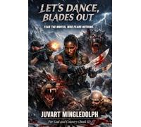 LET'S DANCE, BLADES OUT: FOR GOD AND COUNTRY (BOOK II)