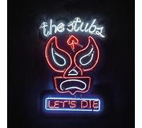 The Stubs - Let's Die [Import]