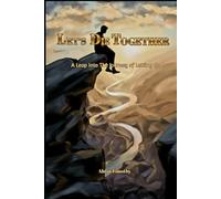 Let's Die Together: A Leap Into The Journey of Letting Go