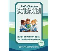 Let's Discover Science!: Hands-On Activity Book for the Budding Scientist