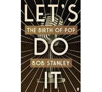 Let's Do It – The Birth of Pop – Faber & Faber