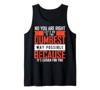 Let's Do It The Dumbest Way Possible - Sarcastic Saying Débardeur