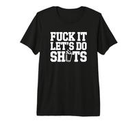 Let's Do Shots - Vodka drôle T-Shirt Haut de Gamme