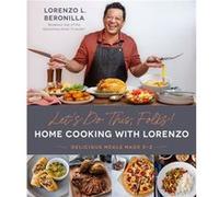 Lets Do This Folks Home Cooking With Lorenzo by Lorenzo L. Beronilla Lorenzo L. Beronilla (Auteur)