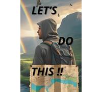 Let's Do This: Motivational notebook, Journal, Diary, Positive Affirmation, lined notebook