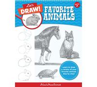 Let's Draw Favorite Animals: Learn to Draw a Variety of Your Favorite Animals Step by Step!