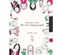 Lets Draw Happy People Illustration School by Sachiko Umoto Sachiko Umoto (Auteur)