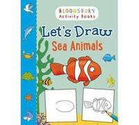 Let's Draw Sea Animals (Bloomsbury Activity Books) - [Version Originale] Inconnu (Auteur)
