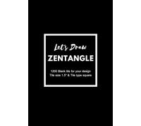 Let's Draw Zentangle: Zentangle Tiles Sketchbook Art Therapy To Relieve Stress & Anxiety ~1200 Blank tile for your design Tile size 1.5" & Tile type square
