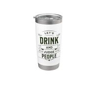 Let's Drink And Judge People Funny Drinking Humour Gobelet isotherme en acier inoxydable double paroi
