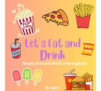 LET'S EAT AND DRINK: Simple food and drink coloring book