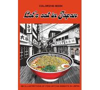 Let's eat in Japan: 68 Iliustrations of food eating moments in Japan