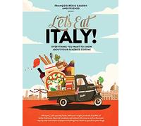 Mangeons l'Italie ! – Tout ce que vous voulez savoir sur votre cuisine préférée – Artisan