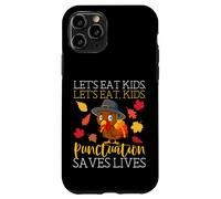 Let's Eat Kids Grammar Drôle Thanksgiving Enseignant en Anglais Coque pour iPhone 11 Pro