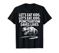 Let's Eat, Kids! La ponctuation Sauve des Vies T-Shirt