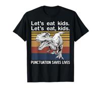 Let's Eat Kids Ponctuation Saves Lives Funny Grammar T-Rex T-Shirt