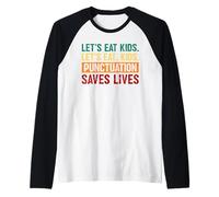 Let's Eat Kids Ponctuation Saves Lives Grammaire Souvenir Manche Raglan