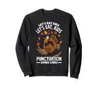 Let's Eat Kids, Professeur de Grammaire de Noël drôle pour Thanksgiving Sweatshirt