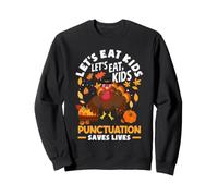 Let's Eat Kids, Professeur de Grammaire de Noël drôle pour Thanksgiving Sweatshirt