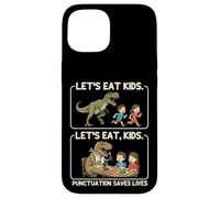 Let's Eat Kids Punctuation Saves Lives Funny Grammar Teacher Coque pour iPhone 15