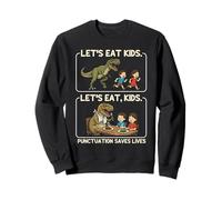 Let's Eat Kids Punctuation Saves Lives Funny Grammar Teacher Sweatshirt