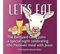Let's Eat!: Leah and The Barnyard Gang experience a special night celebrating the Passover meal with Jesus