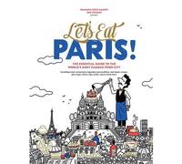 Let's Eat Paris! The Essential Guide to the World's Most Famous Food City - François-Régis Gaudry - Workman Artisan Libri - relié - Guide