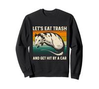 Let's Eat Trash and Get Hit by A Car Retro Vintage Opossum Sweatshirt