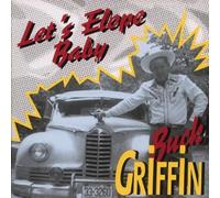 Buck Griffin - Let's Elope Baby (CD)