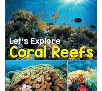 Let's Explore Coral Reefs
