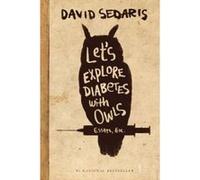 Let's Explore Diabetes with Owls Sedaris, David (Auteur)