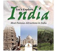 Let's Explore India (Most Famous Attractions In India)