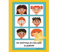 Let's explore my emotions and feelings: Helping children building five key skills: self-awareness, social awareness, emotional regulation, responsible decision-making, and