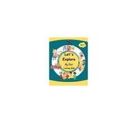 Let's Explore - My First Learning Book - Early Learning Picture Book For Toddlers 3 To 5 Years Old - Alphabet, Numbers, Colours, Shapes, Fruits, Birds, Flowers, Vegetables, Animals And More