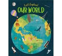 Lets Explore Our World by Claire Philip Claire Philip (Auteur)