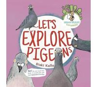 Let's Explore Pigeons: An Urban Wildlife Explorers Book
